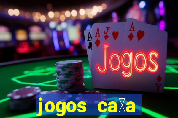 jogos ca莽a n铆quel gr谩tis