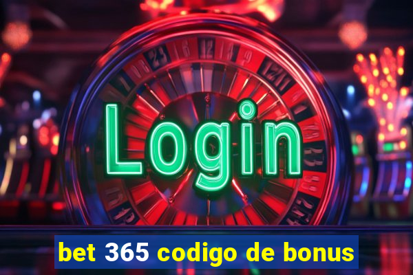 bet 365 codigo de bonus