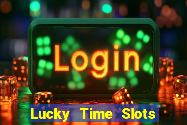 Lucky Time Slots Pokies Games