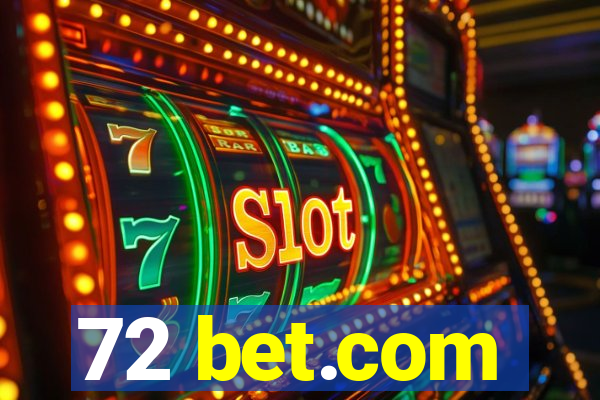 72 bet.com