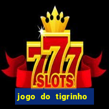 jogo do tigrinho teste gratis