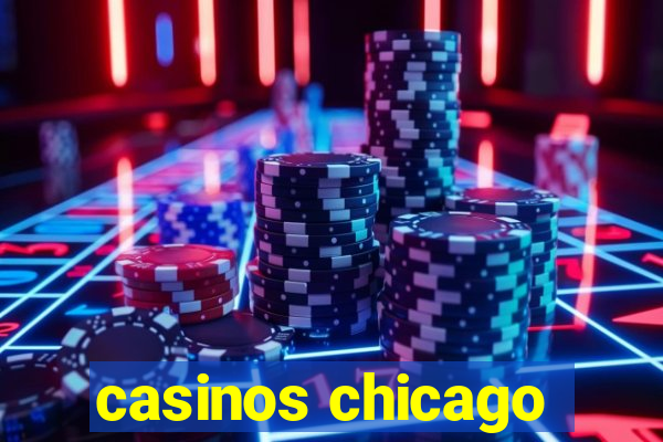 casinos chicago