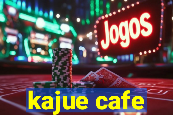 kajue cafe