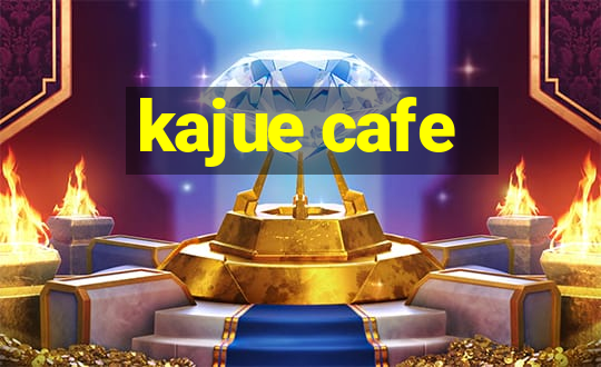 kajue cafe