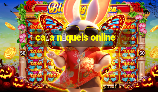 ca莽a n铆queis online