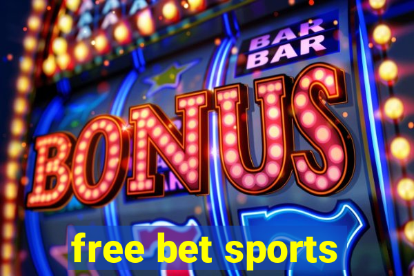 free bet sports