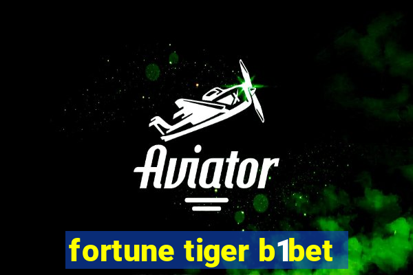 fortune tiger b1bet