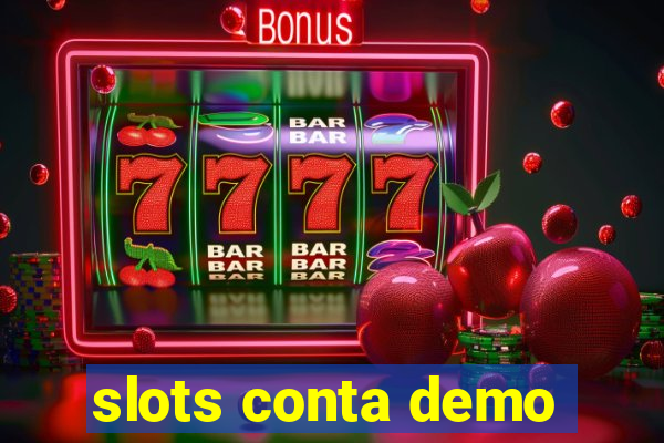 slots conta demo