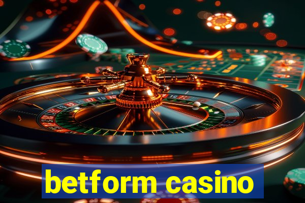 betform casino