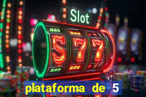 plataforma de 5 reais cassino