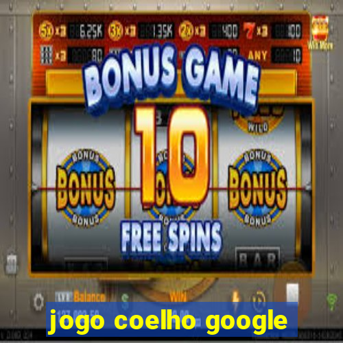 jogo coelho google