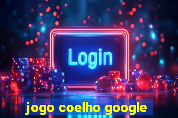 jogo coelho google