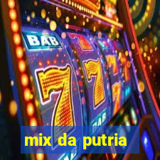 mix da putria