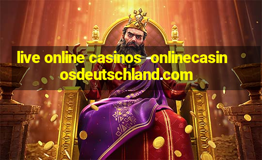 live online casinos -onlinecasinosdeutschland.com