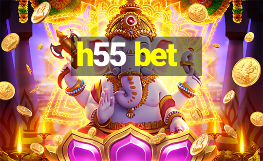 h55 bet