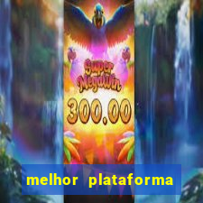 melhor plataforma de casino