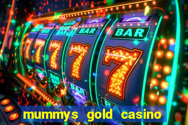 mummys gold casino no deposit bonus