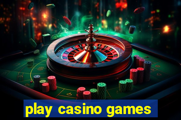 play casino games