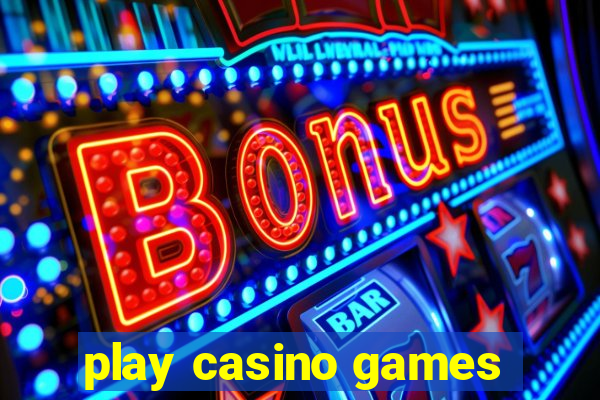 play casino games