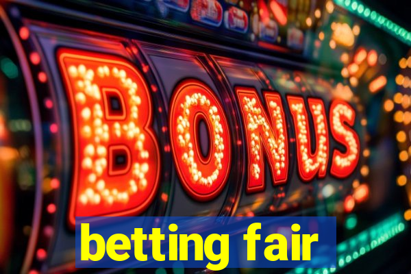 betting fair