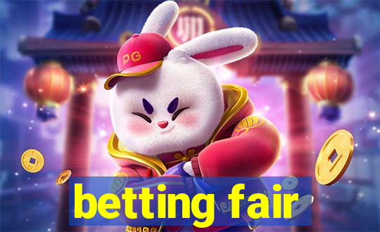 betting fair