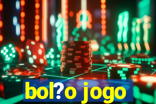 bol?o jogo