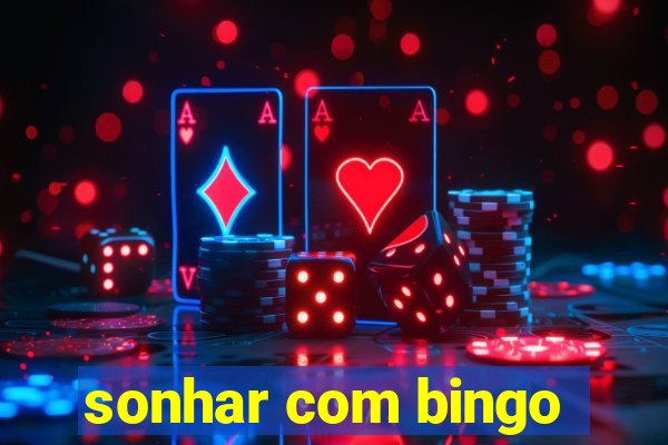 sonhar com bingo