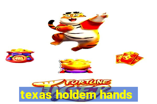 texas holdem hands