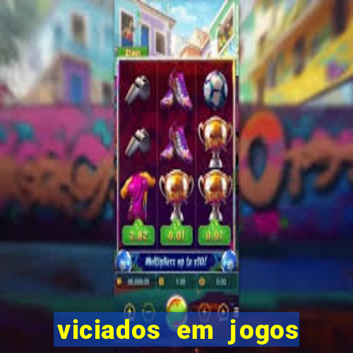 viciados em jogos de aposta