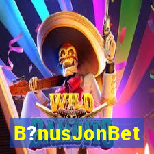 B?nusJonBet