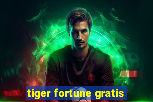 tiger fortune gratis