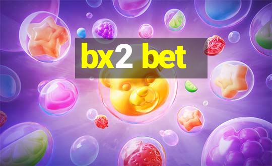 bx2 bet