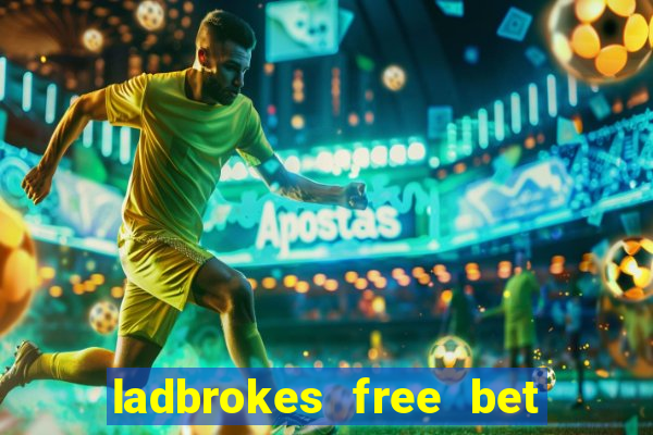 ladbrokes free bet codes existing customers