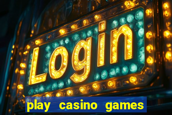 play casino games for real money