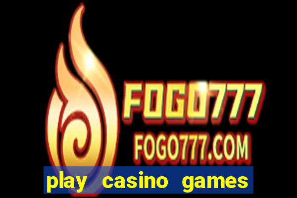 play casino games for real money