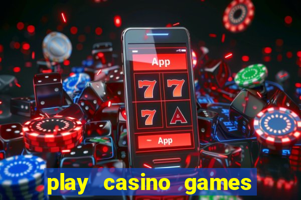 play casino games for real money