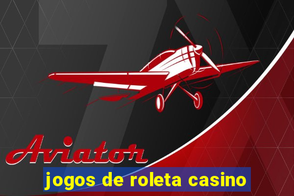 jogos de roleta casino