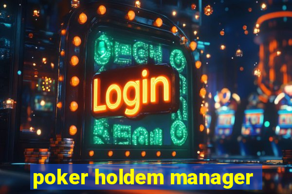 poker holdem manager