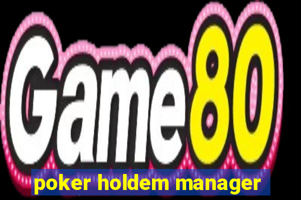 poker holdem manager