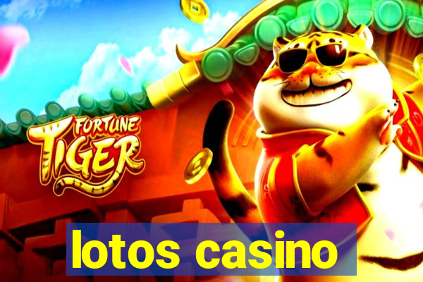 lotos casino