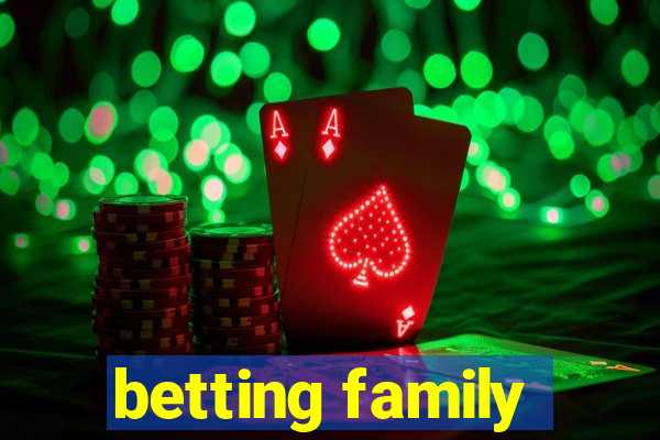 betting family