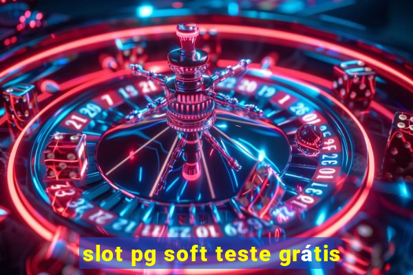 slot pg soft teste grátis