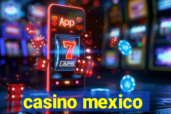 casino mexico