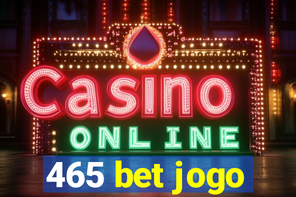 465 bet jogo