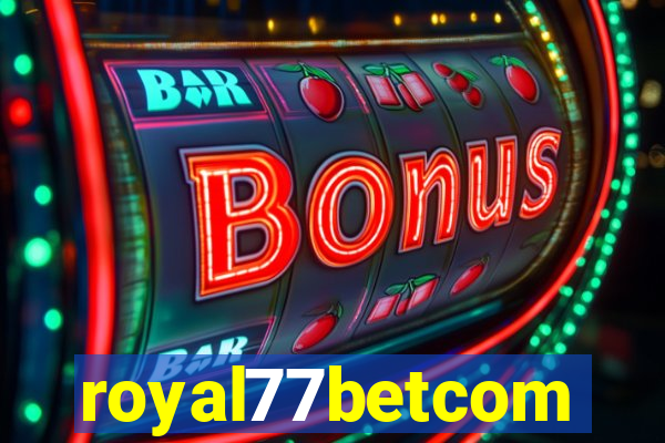 royal77betcom