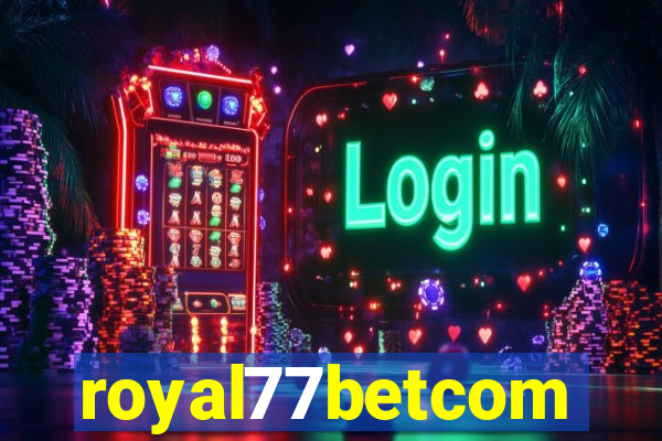 royal77betcom