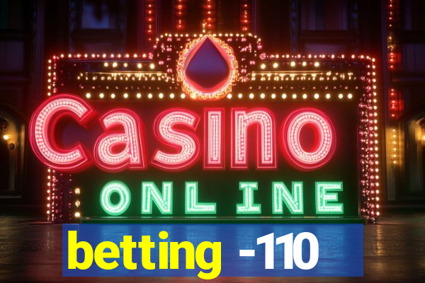 betting -110