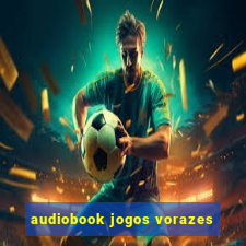 audiobook jogos vorazes