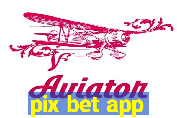 pix bet app