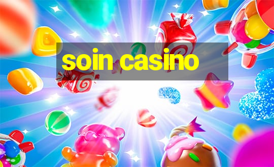 soin casino